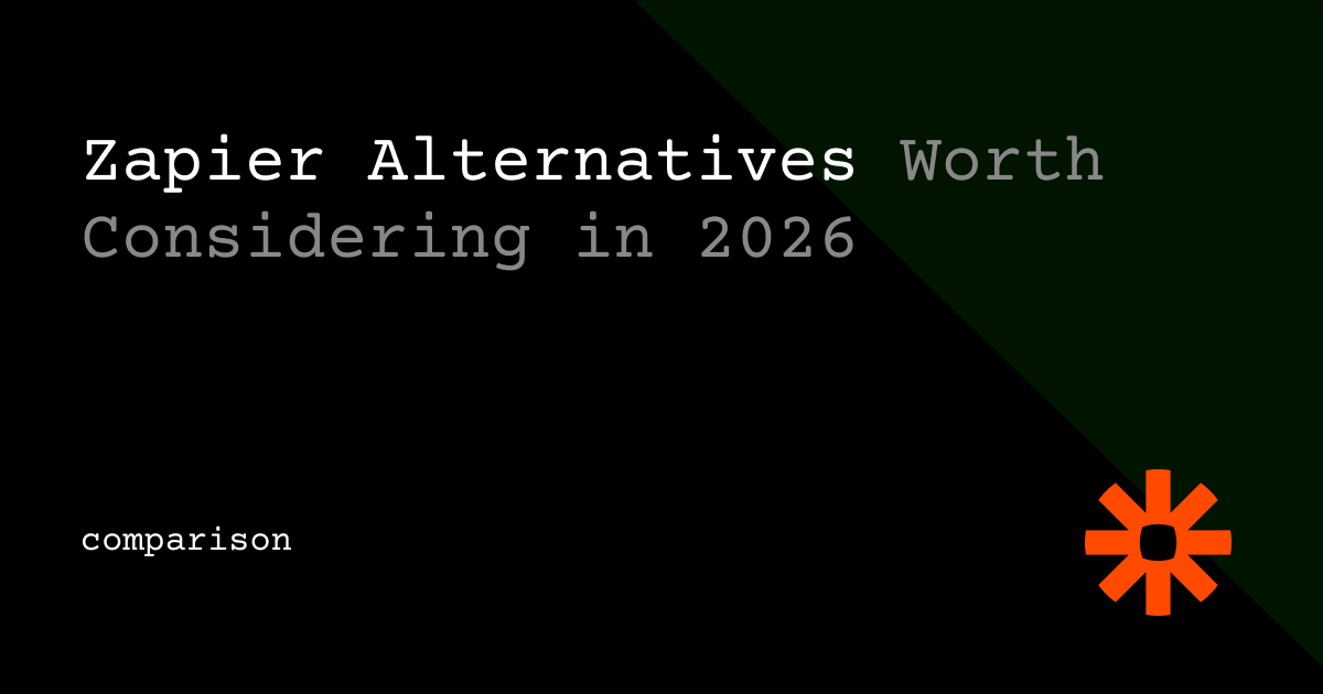 Zapier Alternatives Worth Considering in 2026