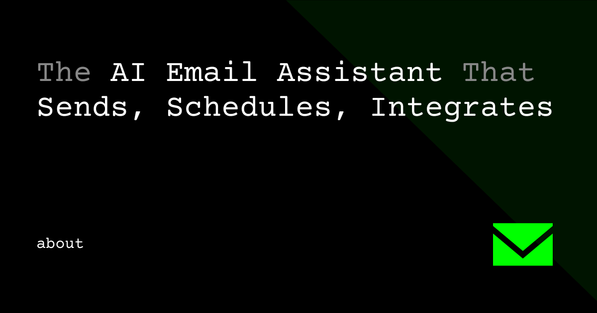 The AI Email Assistant That Sends, Schedules, Integrates