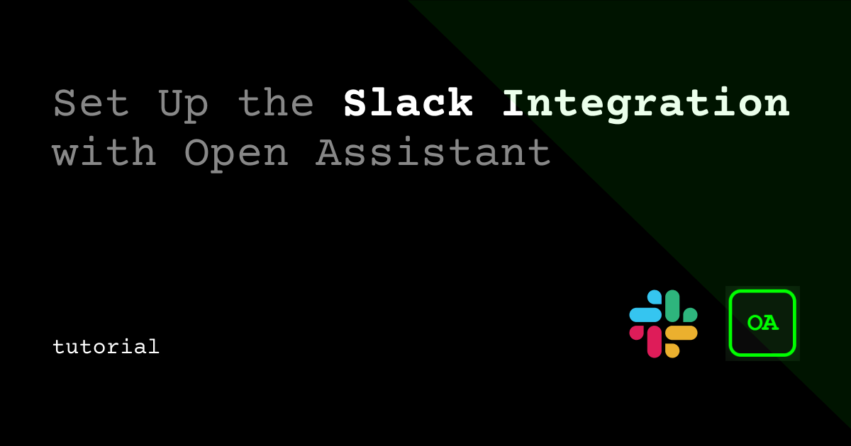 How to Set Up the Slack Integration with Open Assistant